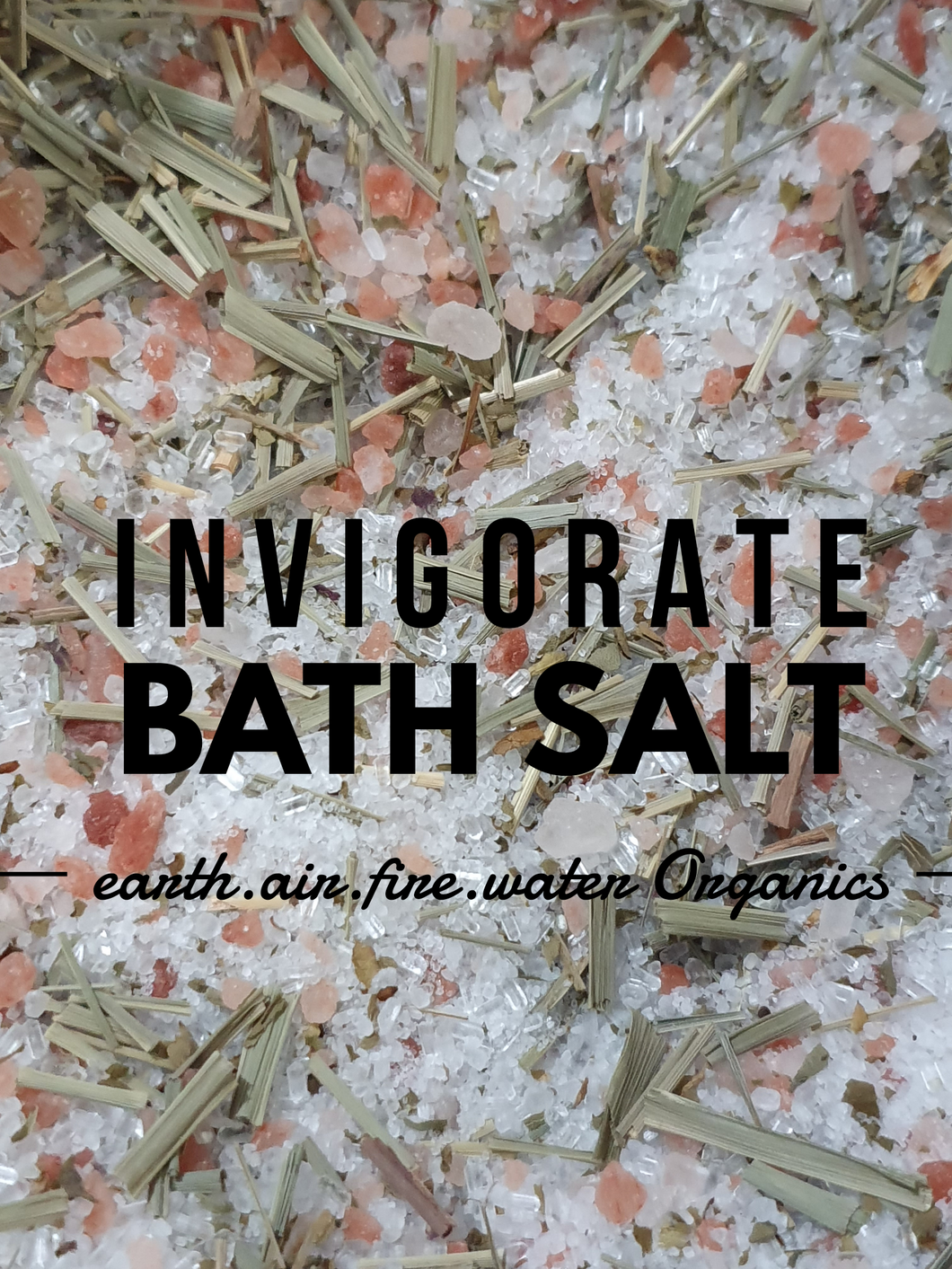 Bath Salt - Invigorate - Earth.Air.Fire.Water Organics